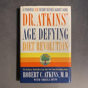 Dr. Atkins' Age-Defying Diet Revolution