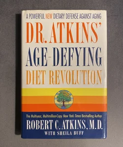 Dr. Atkins' Age-Defying Diet Revolution