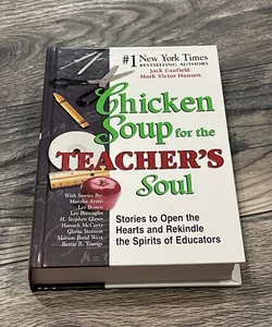 Chicken Soup For The Teacher’s Soul