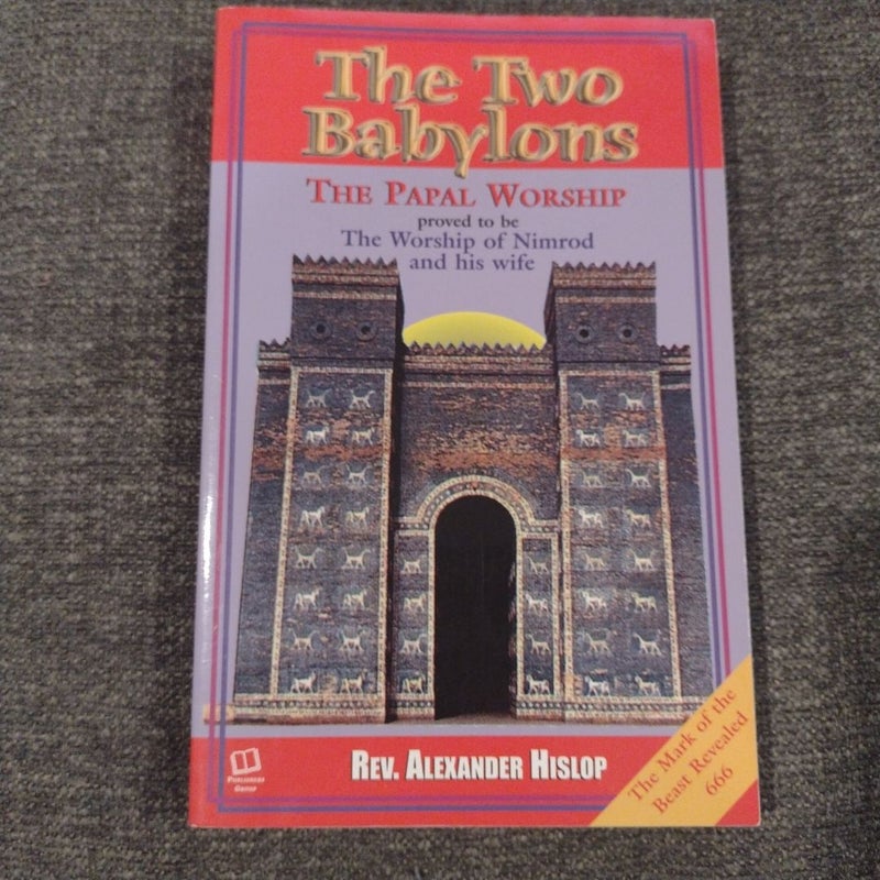 The Two Babylons