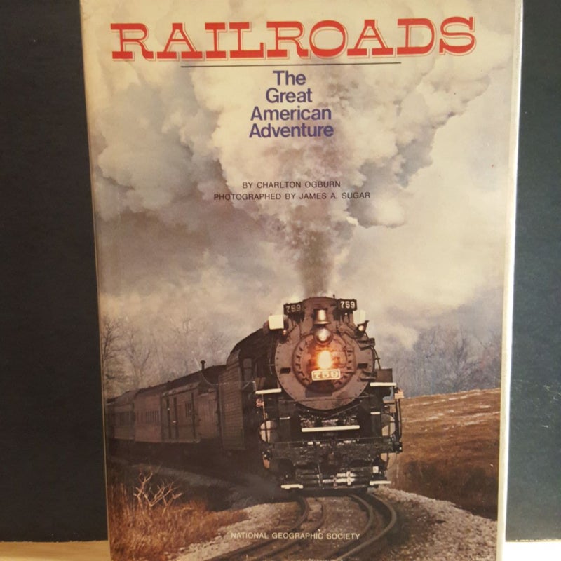 Railroads the Great American Adventure