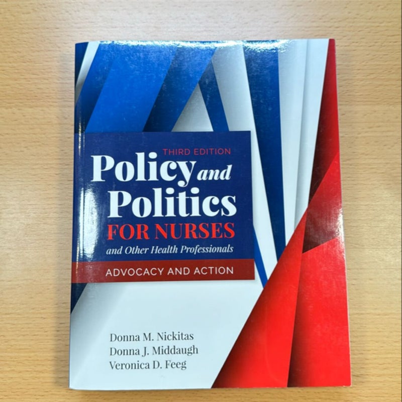 Policy and Politics for Nurses and Other Health Professionals