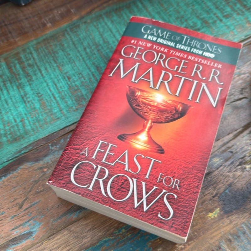 A Game of Thrones, A Clash of Kings, A Storm of Swords, A Feast of Crows