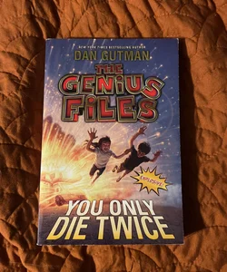 The Genius Files #3: You Only Die Twice