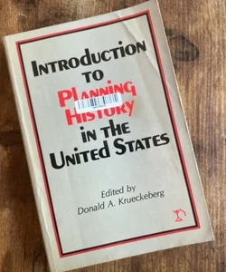 Introduction to Planning History in the United States