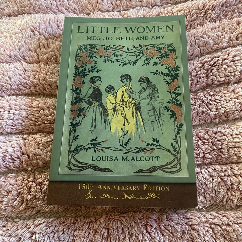 Little Women (150th Anniversary Edition)