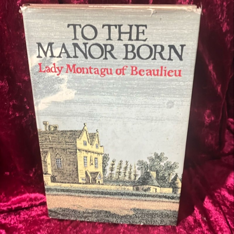 To the Manor Born