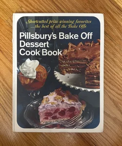 Pillsbury’s Bake Off Dessert Cookbook 
