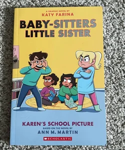 Karen's School Picture: a Graphic Novel (Baby-Sitters Little Sister #5) (Adapted Edition)