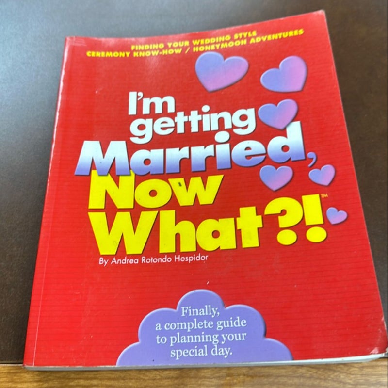 I'm Getting Married, Now What?