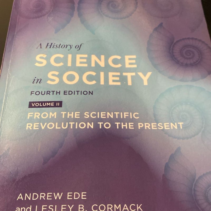 A History of Science in Society, Volume II