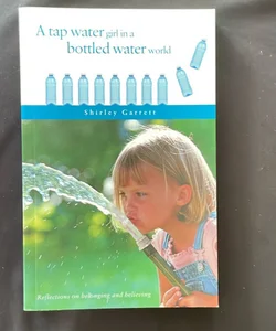 A tap water girl in a bottled water world