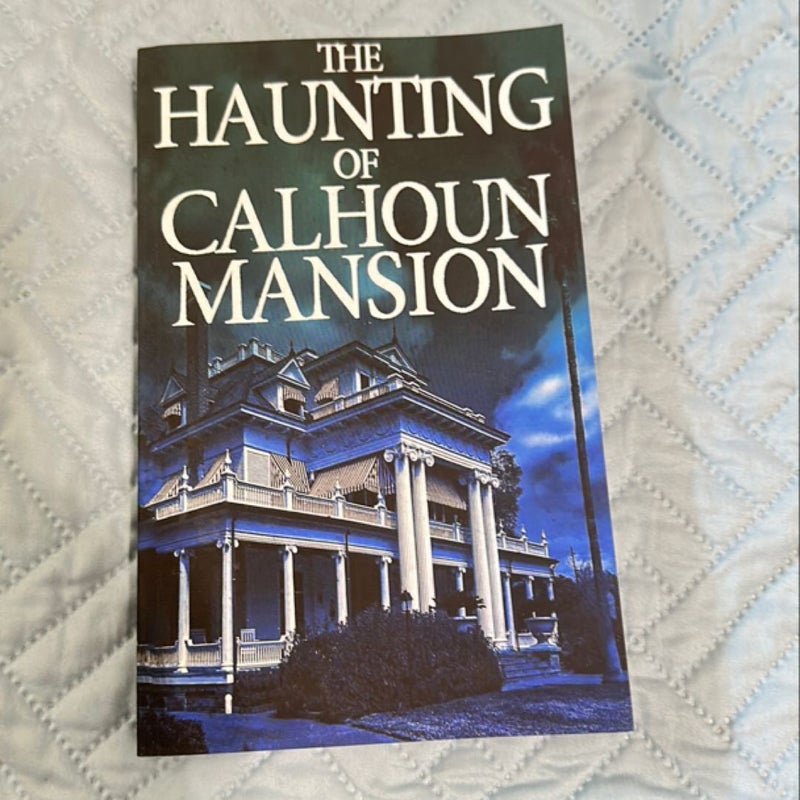 The Haunting of Calhoun Mansion