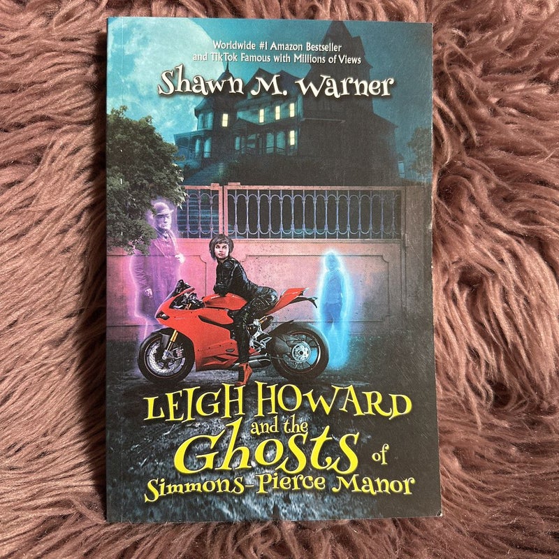 Leigh Howard and the Ghosts of Simmons-Pierce Manor