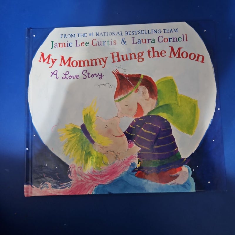 My Mommy Hung the Moon