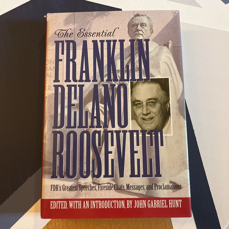 The Essential Franklin Delano Roosevelt