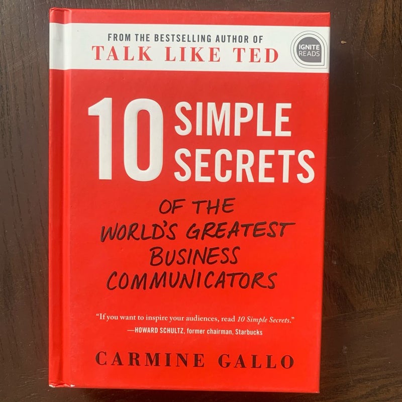 10 Simple Secrets of the World's Greatest Business Communicators