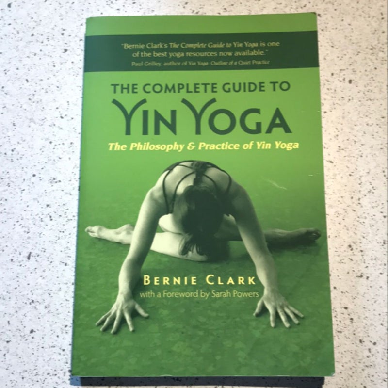 The Complete Guide to Yin Yoga