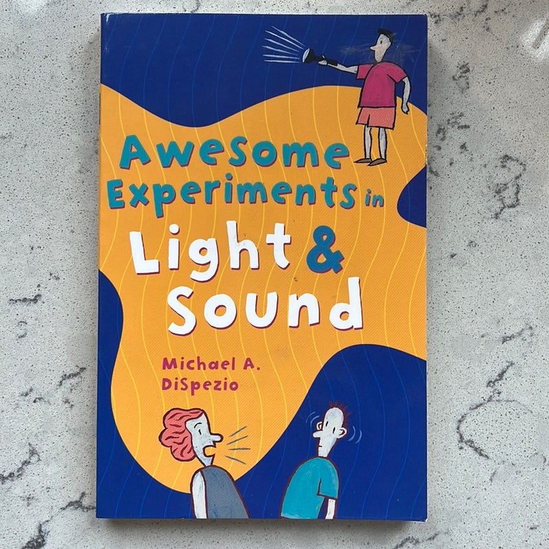 Awesome Experiments in Light and Sound