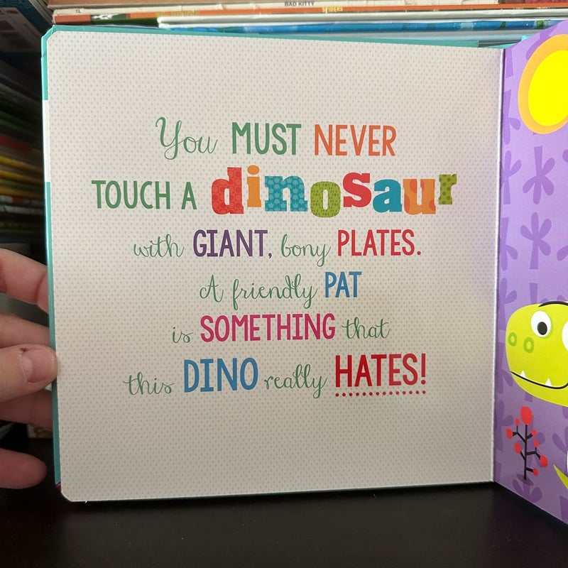 Never Touch A Dinosaur