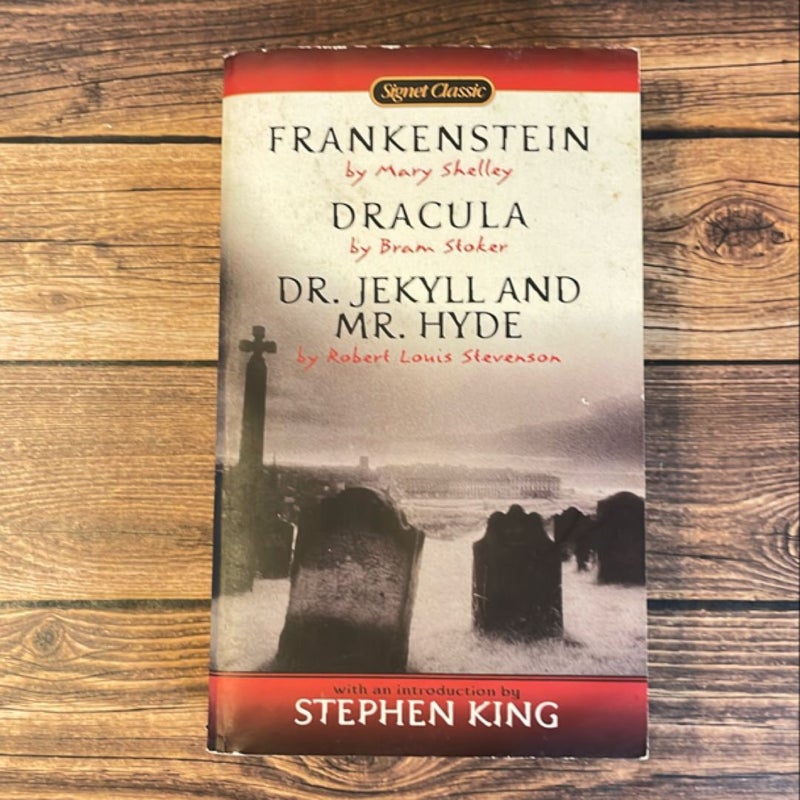 Frankenstein, Dracula, Dr. Jekyll and Mr. Hyde