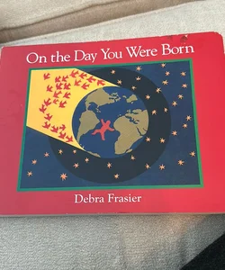 On the Day You Were Born Board Book