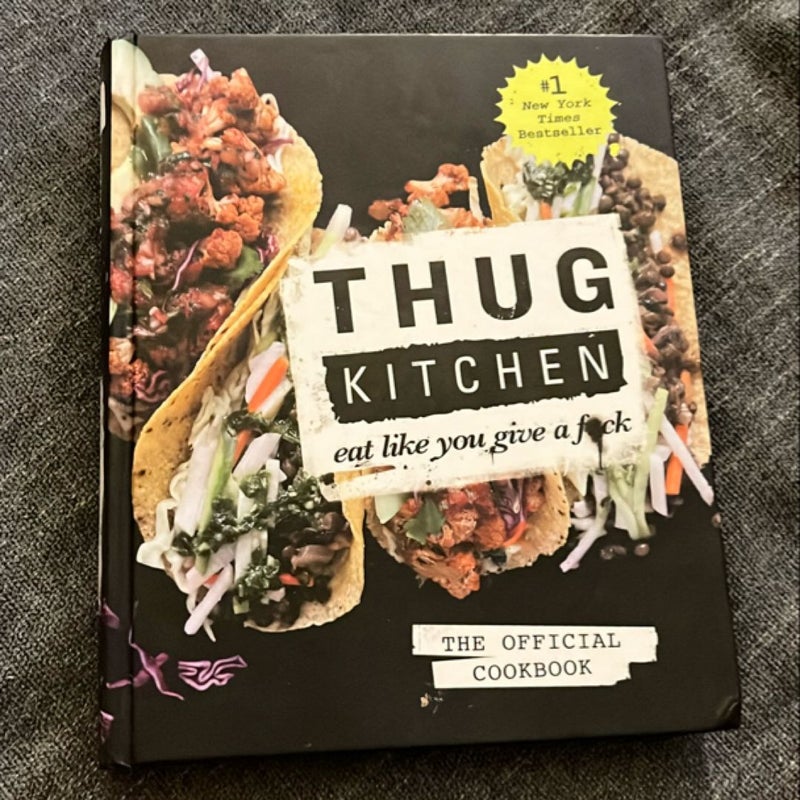 Thug Kitchen: the Official Cookbook