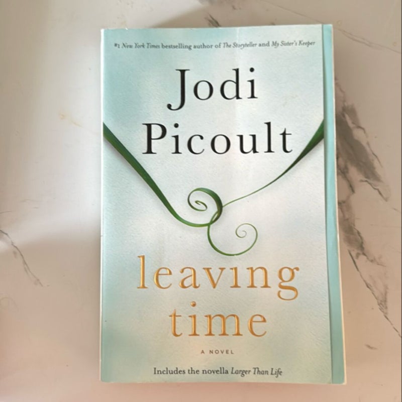 Leaving Time (with Bonus Novella Larger Than Life)