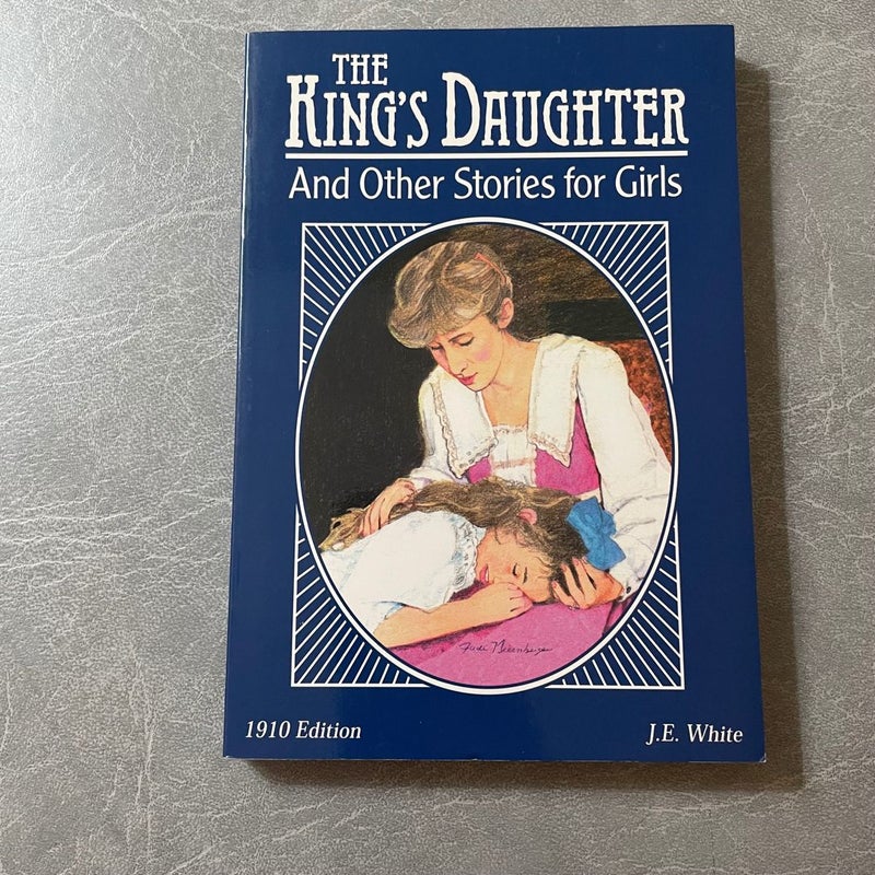 The Kings Daughter and Other Stories for Girls