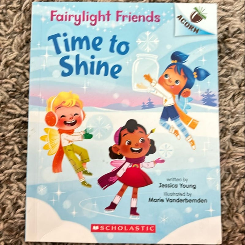 Time to Shine: an Acorn Book (Fairylight Friends #2)