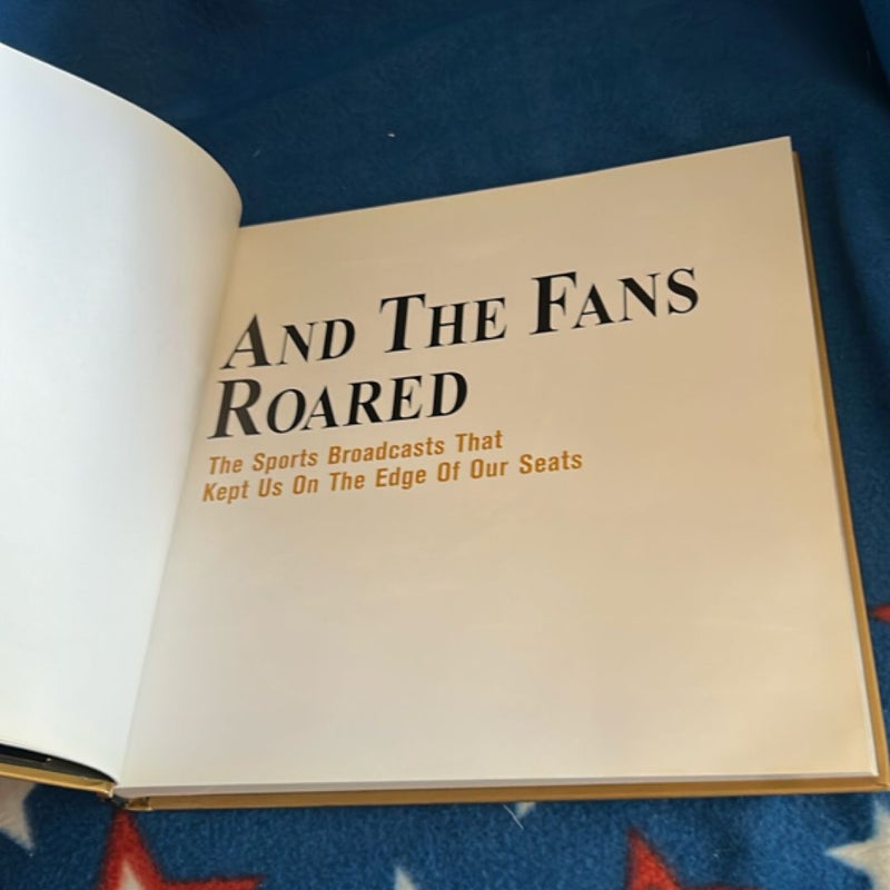 And the Fans Roared