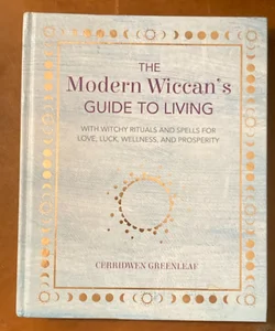 The Modern Wicca’s Guide to Living