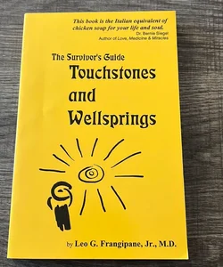Touchstones and Wellsprings