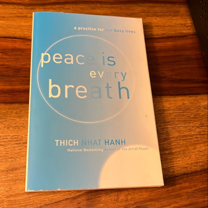 Peace Is Every Breath