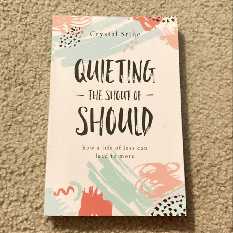 Quieting the Shout of Should