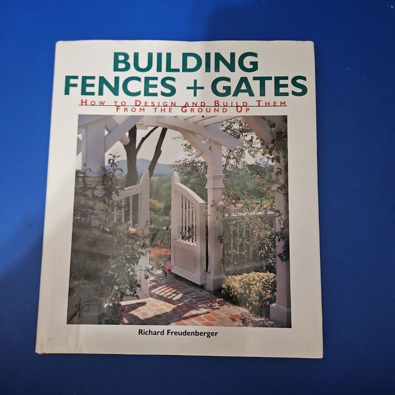 Building Fences and Gates