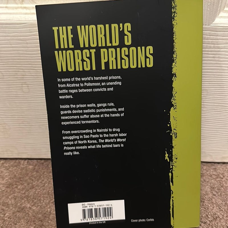 The World’s Worse Prisons