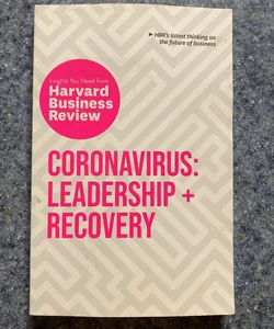 Coronavirus: Leadership and Recovery: the Insights You Need from Harvard Business Review