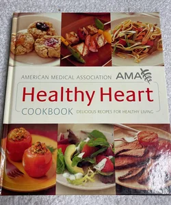 AMA healthy heart cookbook 