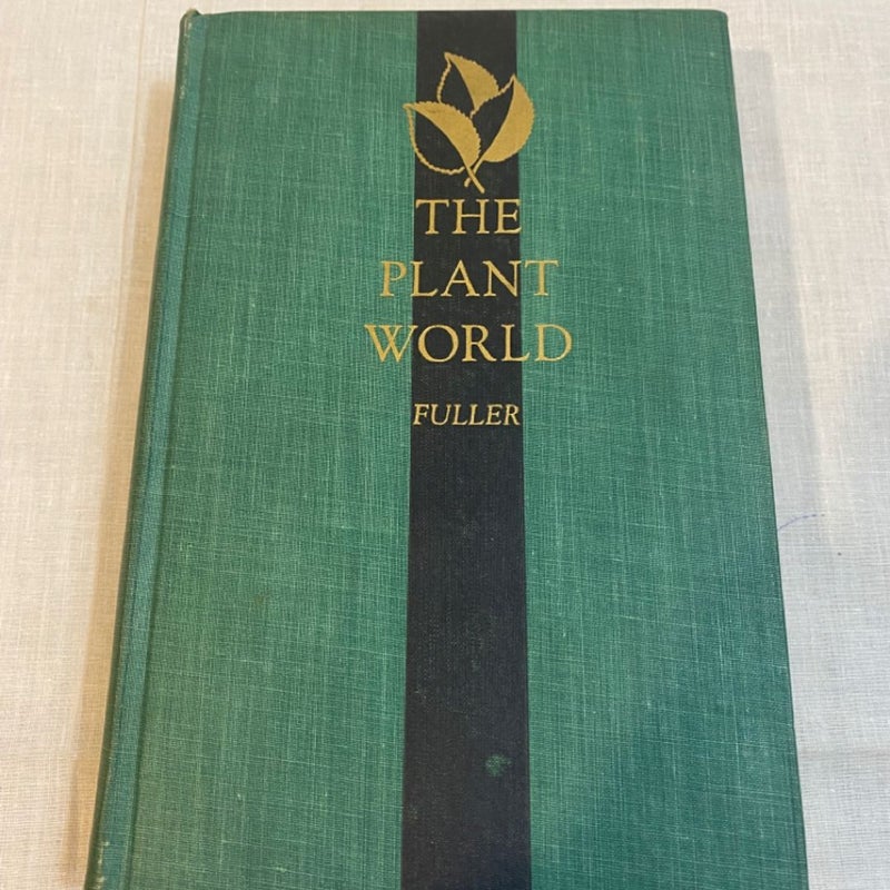 The Plant World, a Text in College Botany