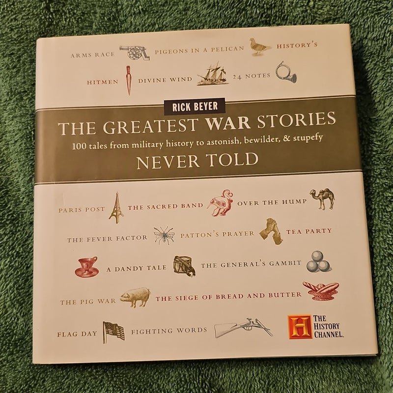 The Greatest War Stories Never Told
