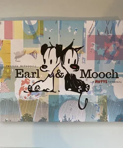 Earl and Mooch
