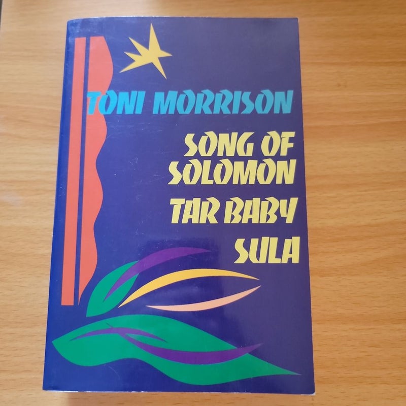 Song of Solomon, Tar Baby, & Sula