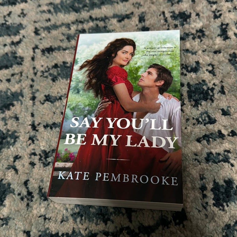 Say You'll Be My Lady