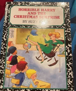 Horrible Harry and the Christmas Surprise 