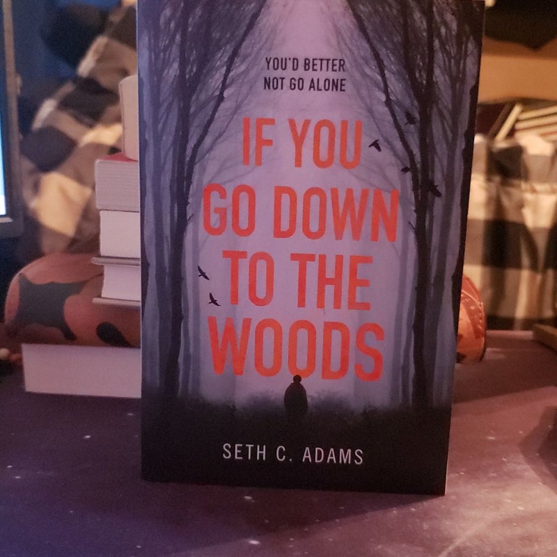 If You Go down to the Woods