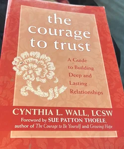 The Courage to Trust
