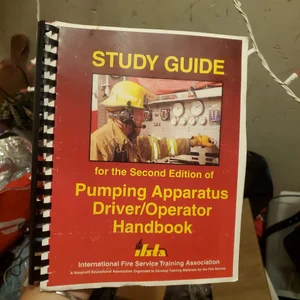 Study Guide for the Second Edition of Pumping Apparatus Driver/Operator Handbook