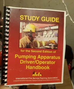 Study Guide for the Second Edition of Pumping Apparatus Driver/Operator Handbook
