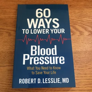 60 Ways to Lower Your Blood Pressure